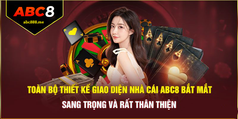 Hệ thống giao diện ABC8 cực bắt mắt hấp dẫn mọi ánh nhìn 