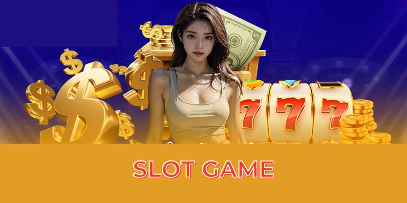 Trò chơi Slot game tại ABC8