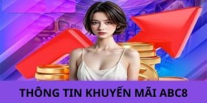 Tổng hợp thông tin chi tiết về khuyến mãi ABC8